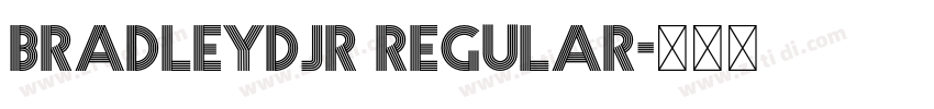 BradleyDJR Regular字体转换 BradleyDJR Regular字体转换